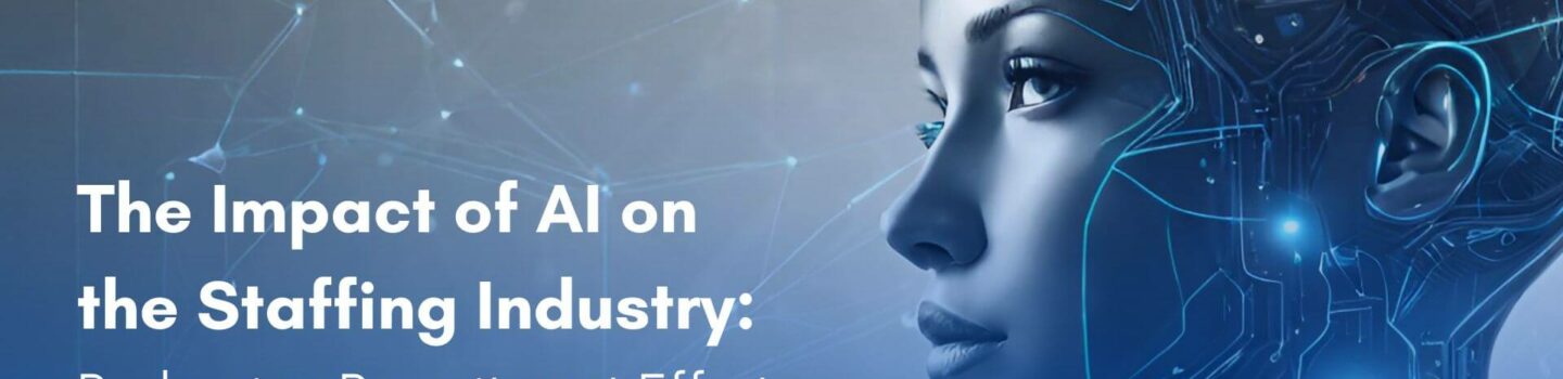 The Impact of AI on the Staffing Industry